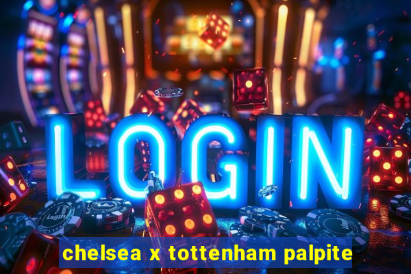 chelsea x tottenham palpite